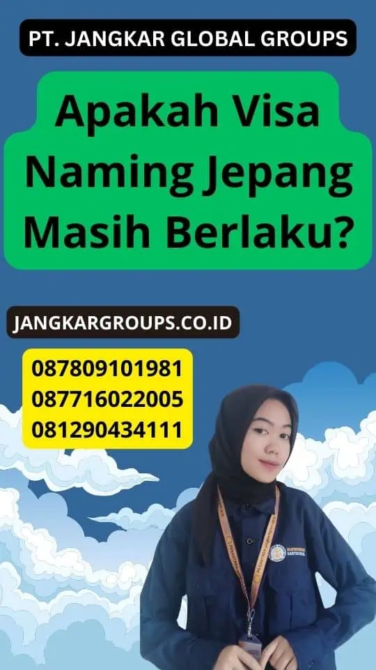 Apakah Visa Naming Jepang Masih Berlaku?