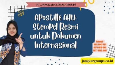 Apostille AHU Stempel Resmi untuk Dokumen Internasional