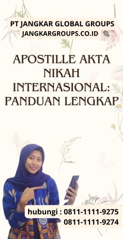 Apostille Akta Nikah Internasional Panduan Lengkap