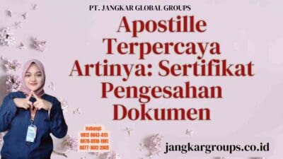 Apostille Terpercaya Artinya Sertifikat Pengesahan Dokumen