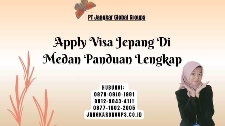 Apply Visa Jepang Di Medan Panduan Lengkap