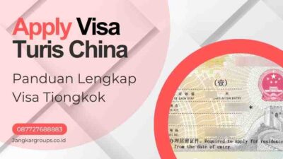 Apply Visa Turis China Panduan Lengkap Visa Tiongkok