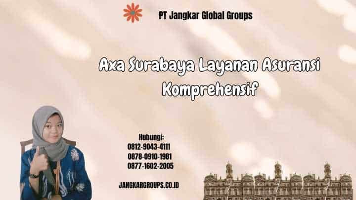 Axa Surabaya Layanan Asuransi Komprehensif