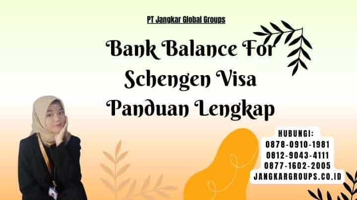 Bank Balance For Schengen Visa Panduan Lengkap