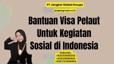 Bantuan Visa Pelaut Untuk Kegiatan Sosial di Indonesia