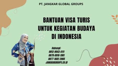 Bantuan Visa Turis Untuk Kegiatan Budaya di Indonesia