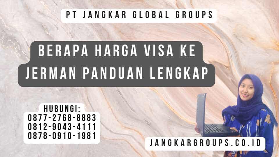 Berapa Harga Visa Ke Jerman Panduan Lengkap