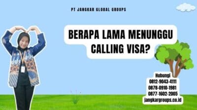 Berapa Lama Menunggu Calling Visa