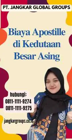 Biaya Apostille di Kedutaan Besar Asing