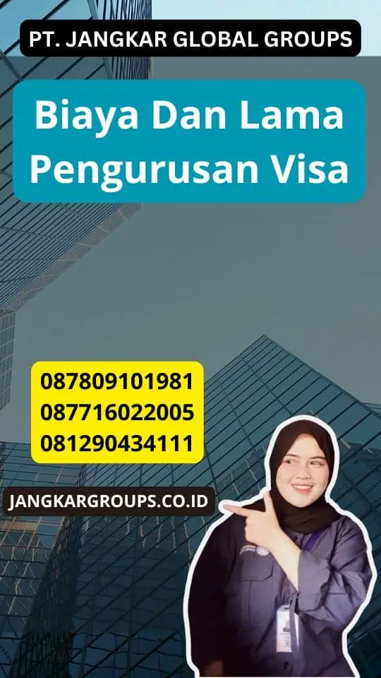 Biaya Dan Lama Pengurusan Visa