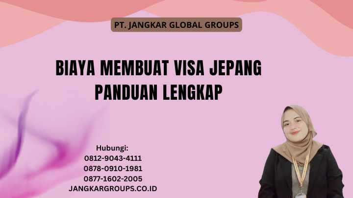 Biaya Membuat Visa Jepang Panduan Lengkap
