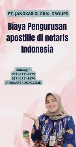 Biaya Pengurusan apostille di notaris Indonesia