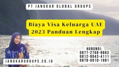 Biaya Visa Keluarga UAE 2023 Panduan Lengkap