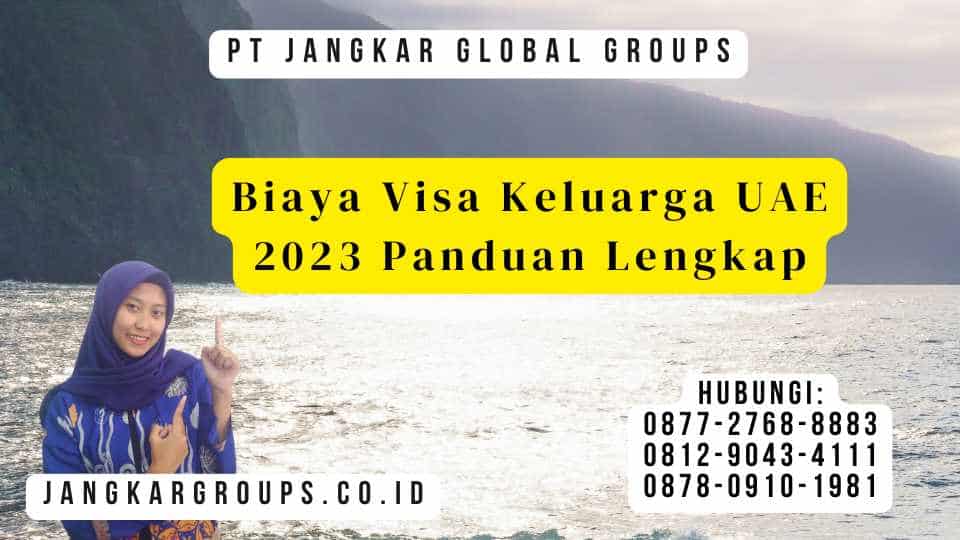 Biaya Visa Keluarga UAE 2023 Panduan Lengkap