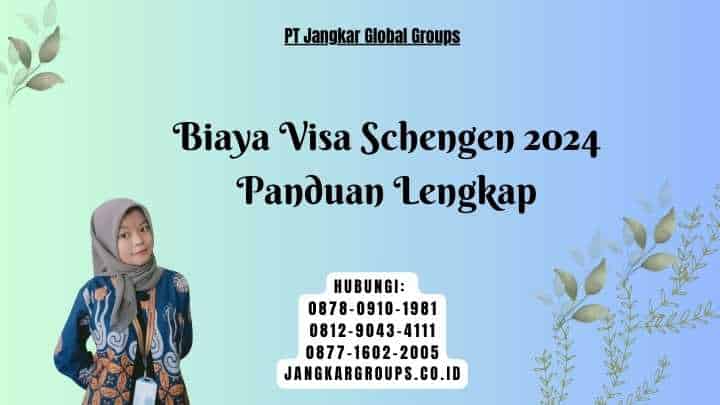 Biaya Visa Schengen 2024 Panduan Lengkap