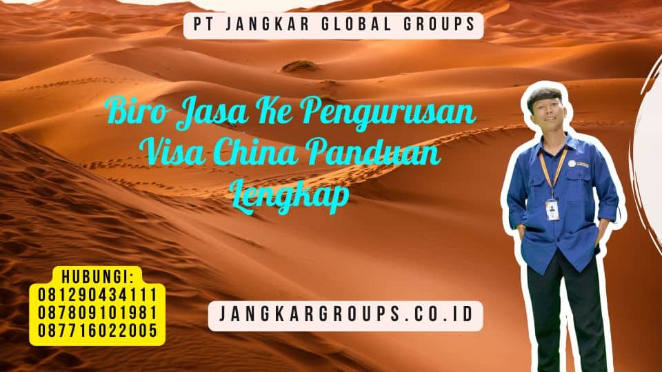 Biro Jasa Ke Pengurusan Visa China Panduan Lengkap