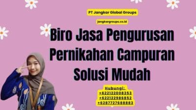 Biro Jasa Pengurusan Pernikahan Campuran Solusi Mudah