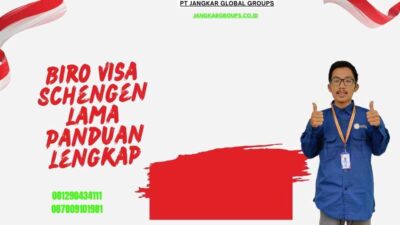 Biro Visa Schengen Lama Panduan Lengkap