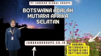 Botswana Adalah Mutiara Afrika Selatan
