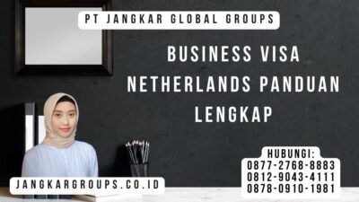 Business Visa Netherlands Panduan Lengkap