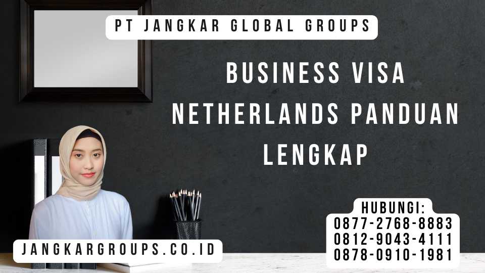 Business Visa Netherlands Panduan Lengkap