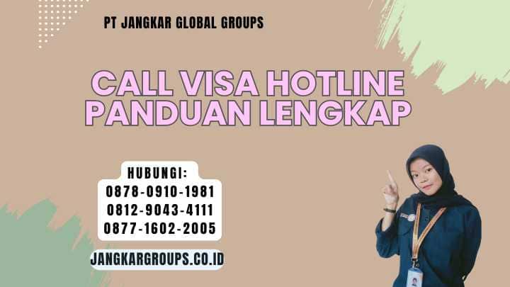 Call Visa Hotline Panduan Lengkap