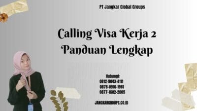 Calling Visa Kerja 2 Panduan Lengkap