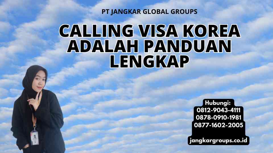 Calling Visa Korea Adalah Panduan Lengkap