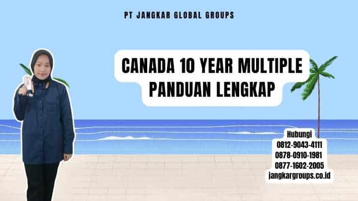 Canada 10 Year Multiple Panduan Lengkap