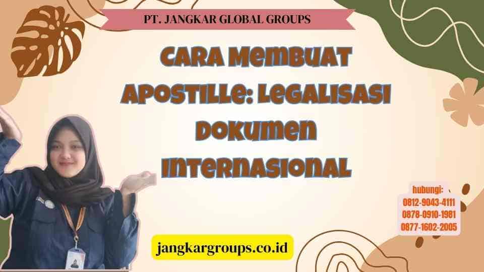 Cara Membuat Apostille Legalisasi Dokumen Internasional