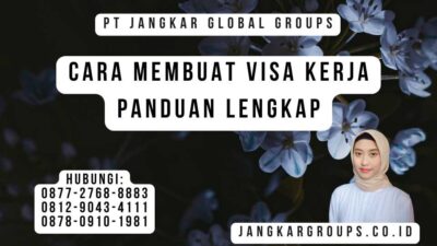 Cara Membuat Visa Kerja Panduan Lengkap