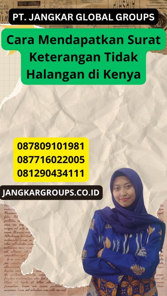 Cara Mendapatkan Surat Keterangan Tidak Halangan di Kenya