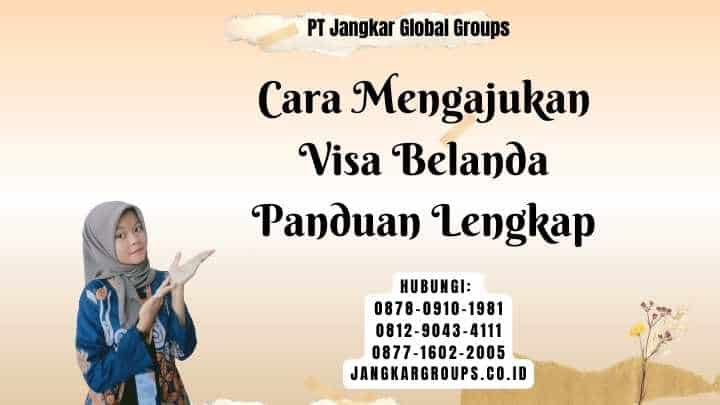 Cara Mengajukan Visa Belanda Panduan Lengkap