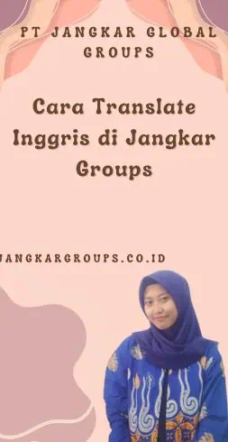 Cara Translate Inggris di Jangkar Groups