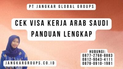 Cek Visa Kerja Arab Saudi Panduan Lengkap