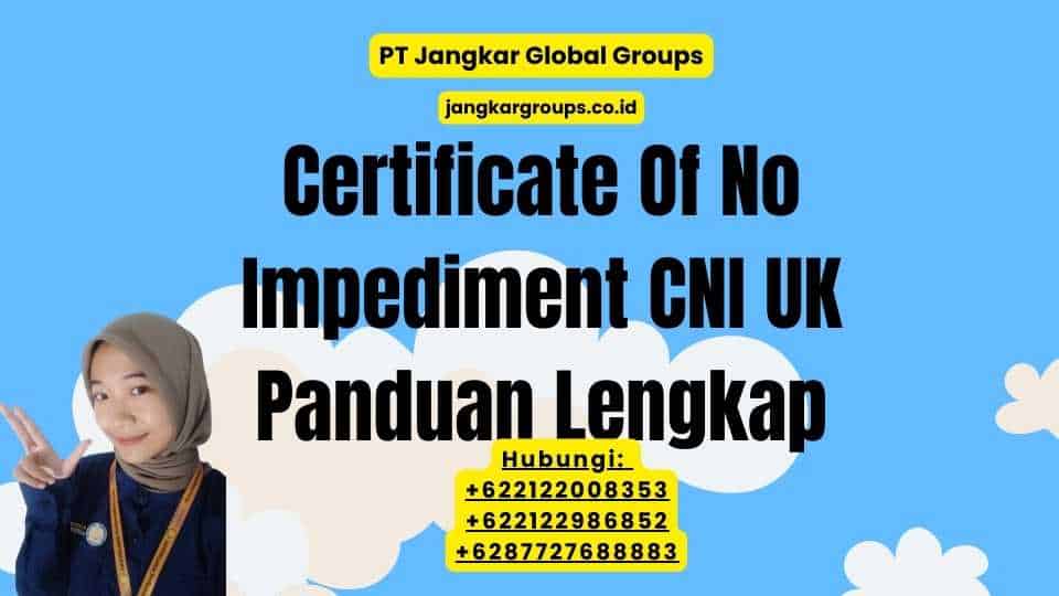 Certificate Of No Impediment CNI UK Panduan Lengkap