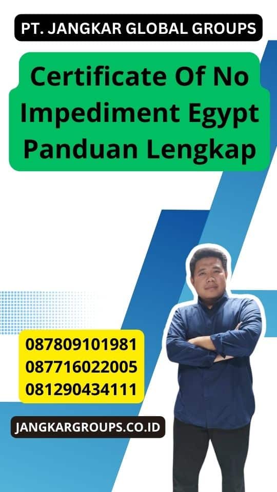 Certificate Of No Impediment Egypt Panduan Lengkap