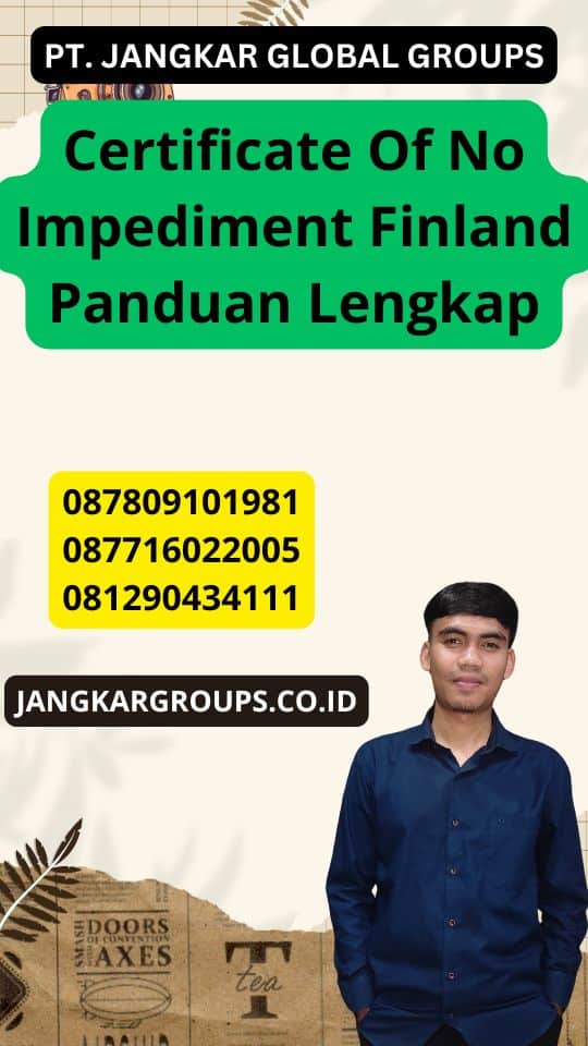 Certificate Of No Impediment Finland Panduan Lengkap