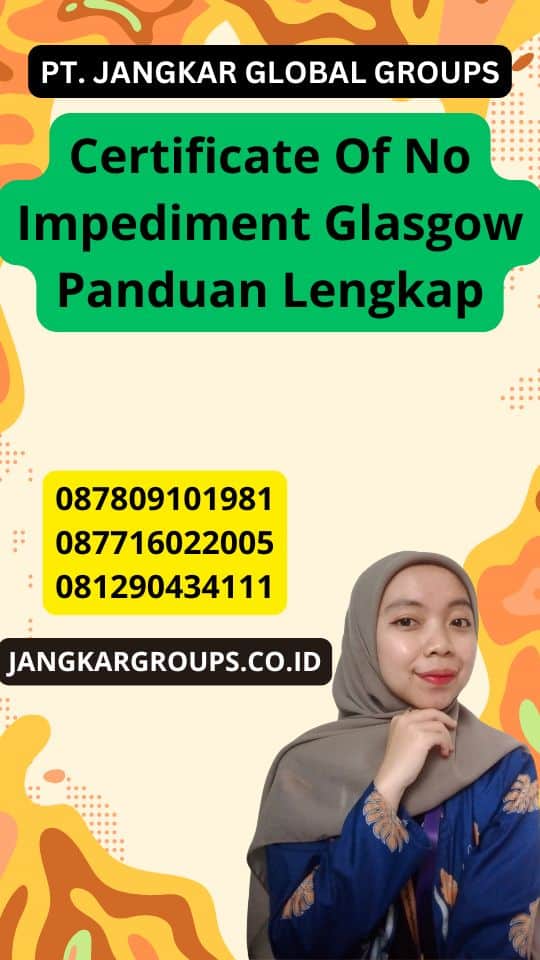 Certificate Of No Impediment Glasgow Panduan Lengkap