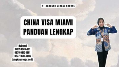 China Visa Miami Panduan Lengkap