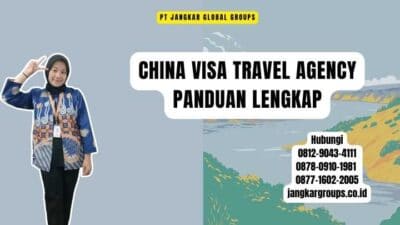 China Visa Travel Agency Panduan Lengkap