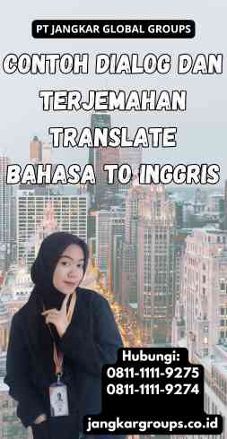 Contoh Dialog dan Terjemahan Translate Bahasa To Inggris