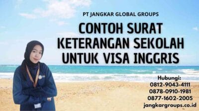 Contoh Surat Keterangan Sekolah Untuk Visa Inggris