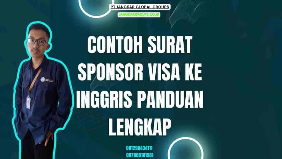 Contoh Surat Sponsor Visa Ke Inggris Panduan Lengkap