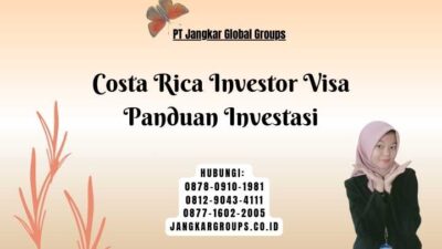 Costa Rica Investor Visa Panduan Investasi