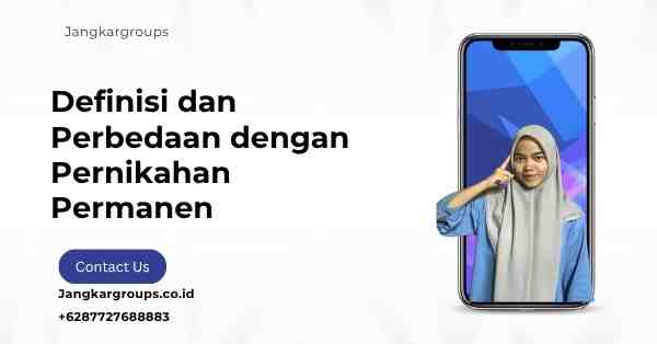 Definisi dan Perbedaan dengan Pernikahan Permanen