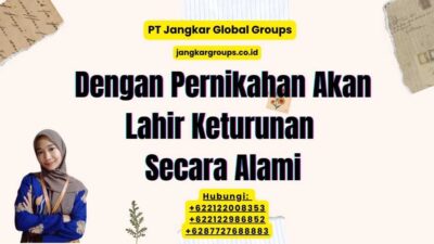 Dengan Pernikahan Akan Lahir Keturunan Secara Alami