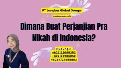 Dimana Buat Perjanjian Pra Nikah di Indonesia?