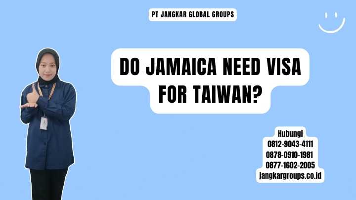 Do Jamaica Need Visa For Taiwan