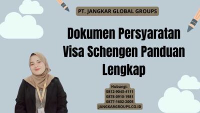 Dokumen Persyaratan Visa Schengen Panduan Lengkap